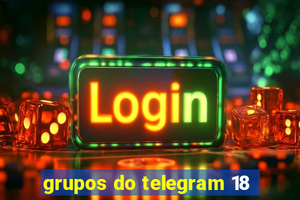 grupos do telegram 18